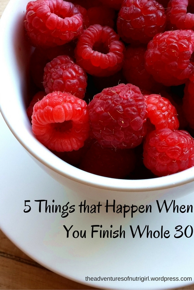 5 Things that Happen When You Finish Whole 30